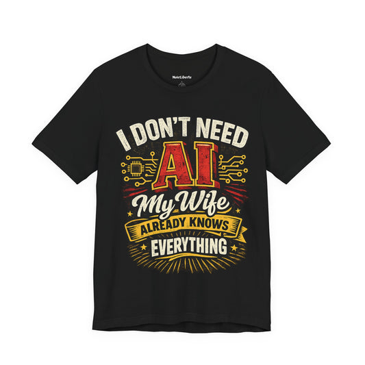 I don't need AI funny shirt