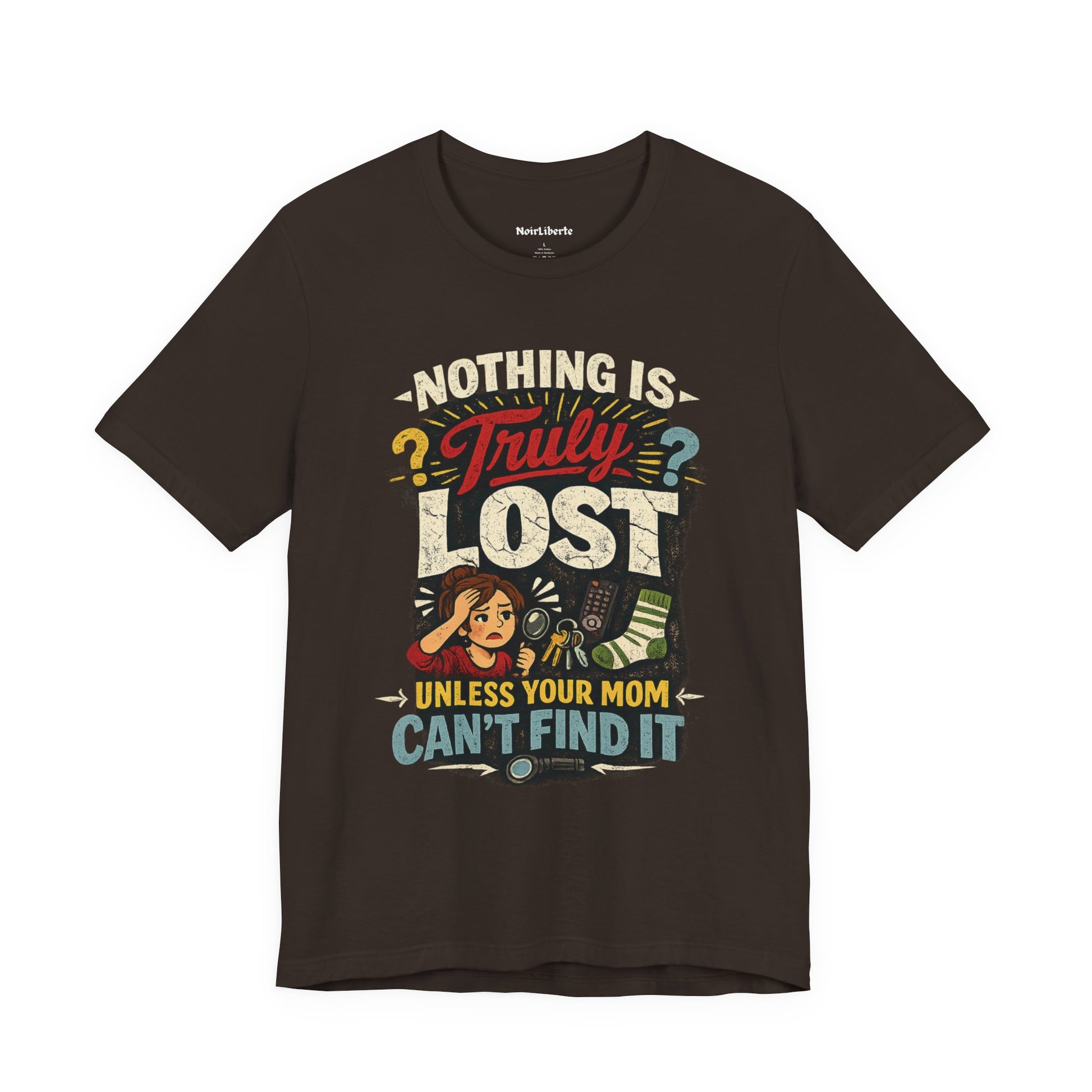 funny shirt with a graphic phrase about moms being able to find everything, Brown