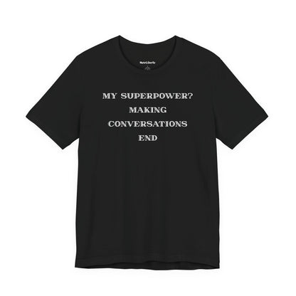 Funny shirt with a graphic phrase about introverts making conversations end, Black
