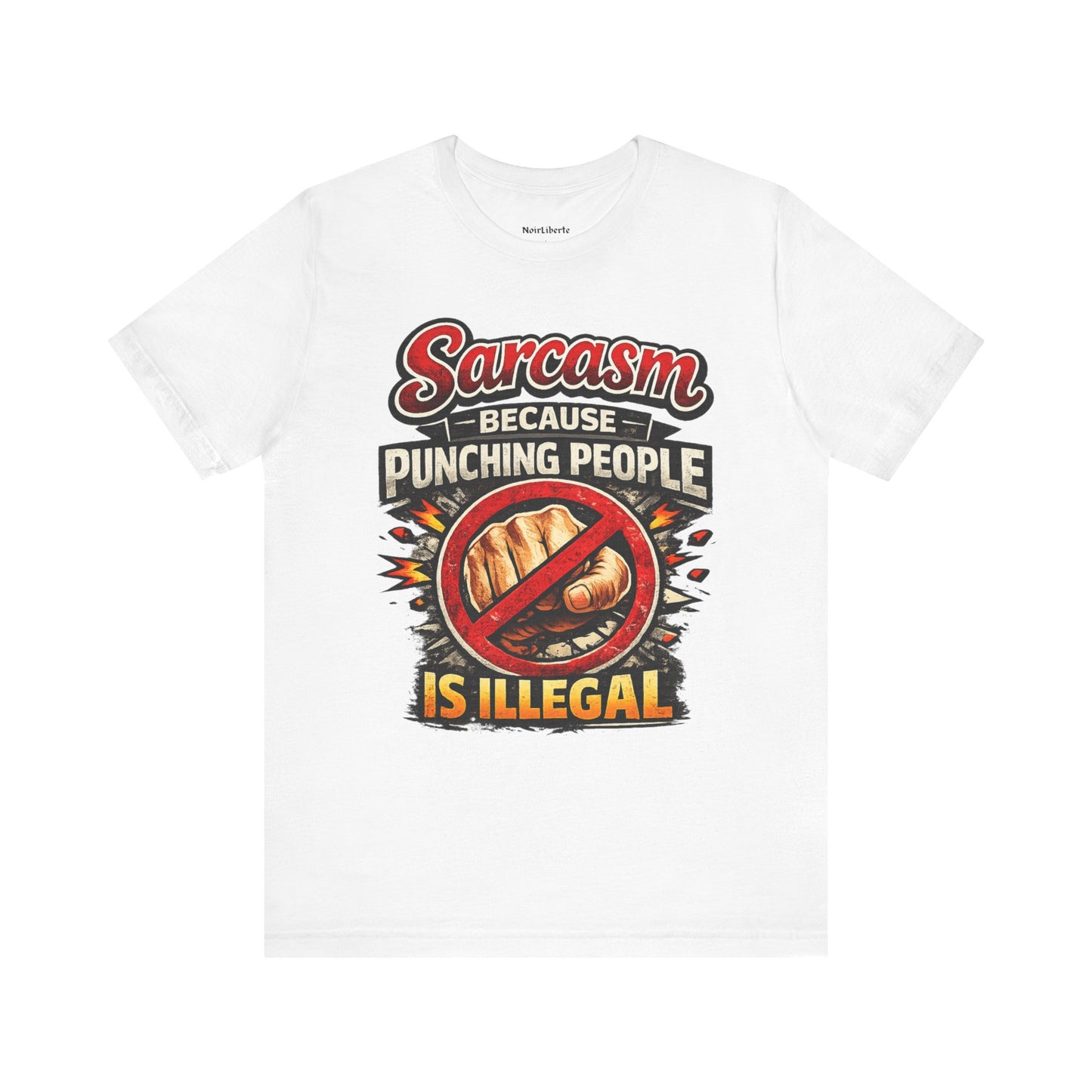 Sarcasm because punching people is illegal