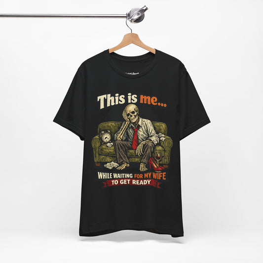 Waiting For My Wife Funny Shirt