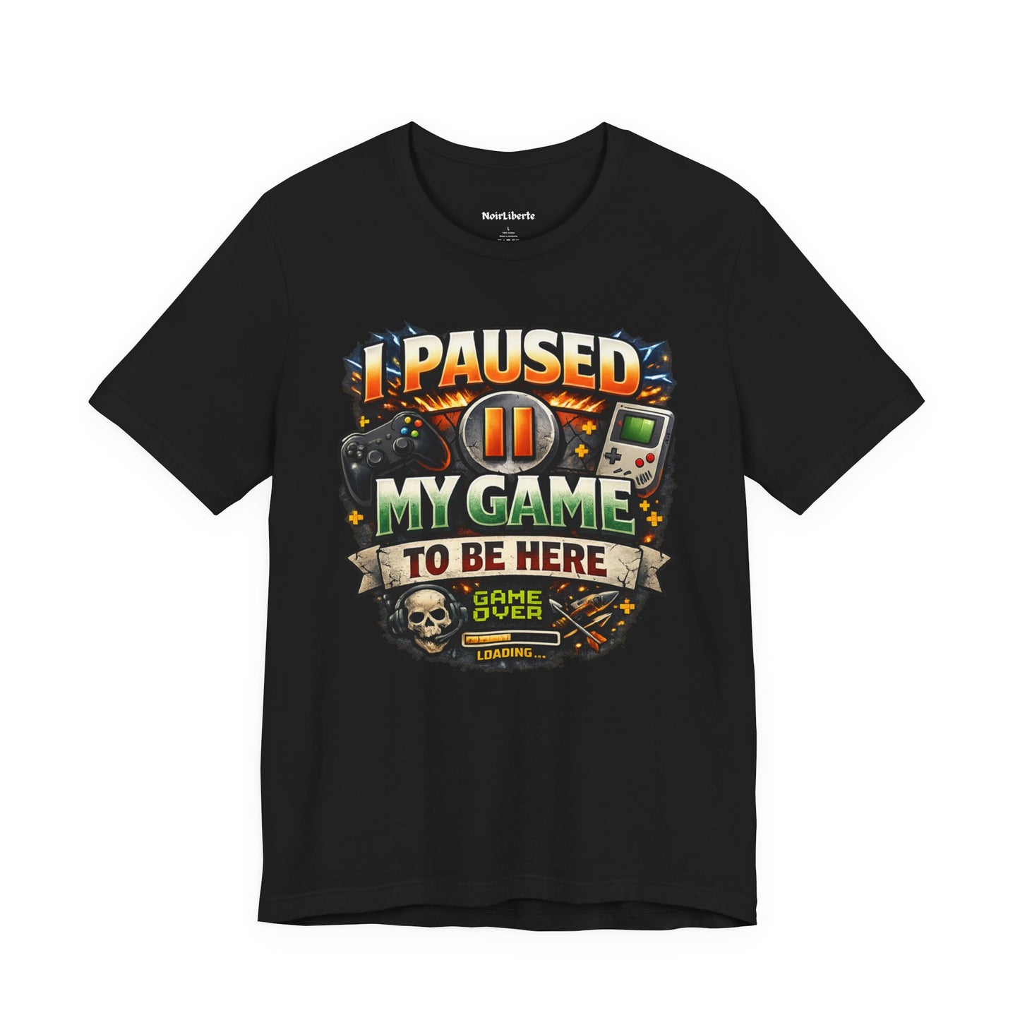 funny shirt with a graphic phrase for gamers, I paused my game to be here, Black