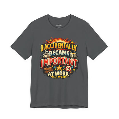 Funny shirt with a graphic phrase about people that accidentally became important at work, and now everyone asks them questions, Grey