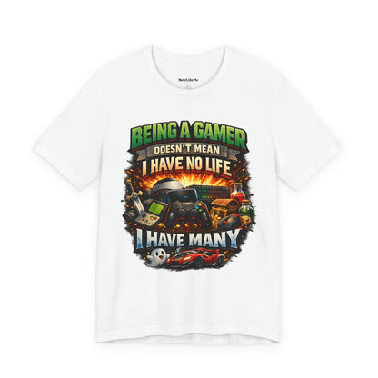 Funny shirt with a graphic phrase about gamers having multiple lifes, White