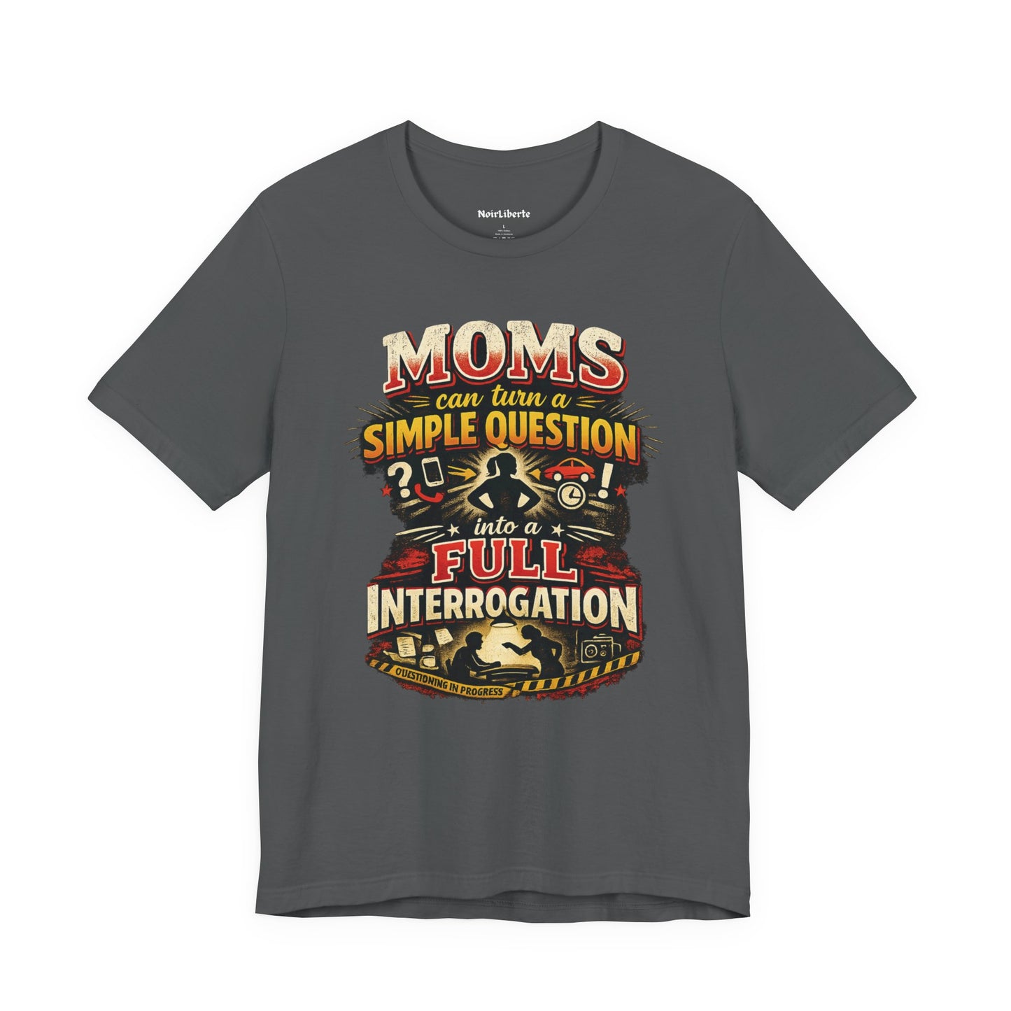 funny shirt with graphic phrase about moms asking too mny questions, Grey