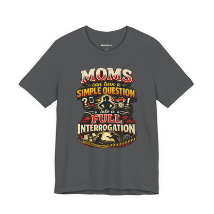 funny shirt with graphic phrase about moms asking too mny questions, Grey