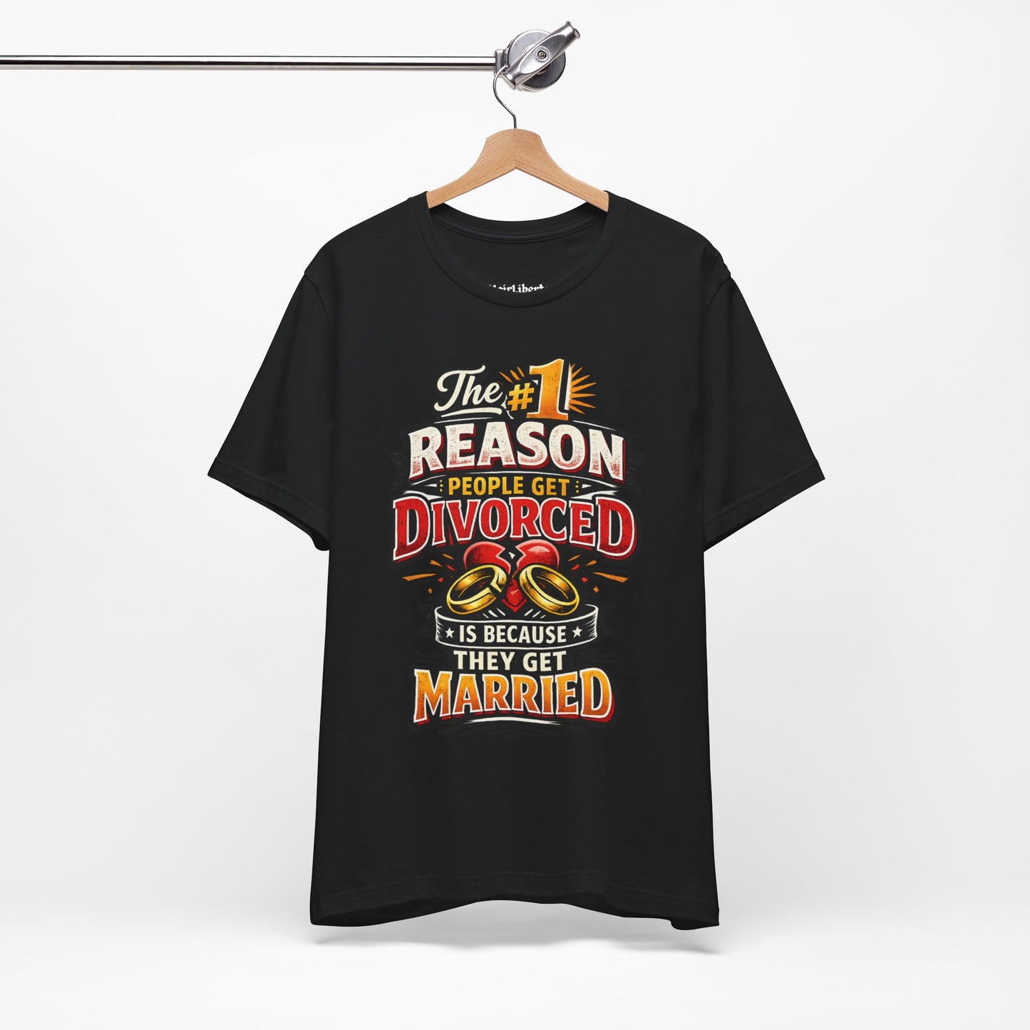 Funny shirt with a divorce graphic saying, hanging from a cloth hanger