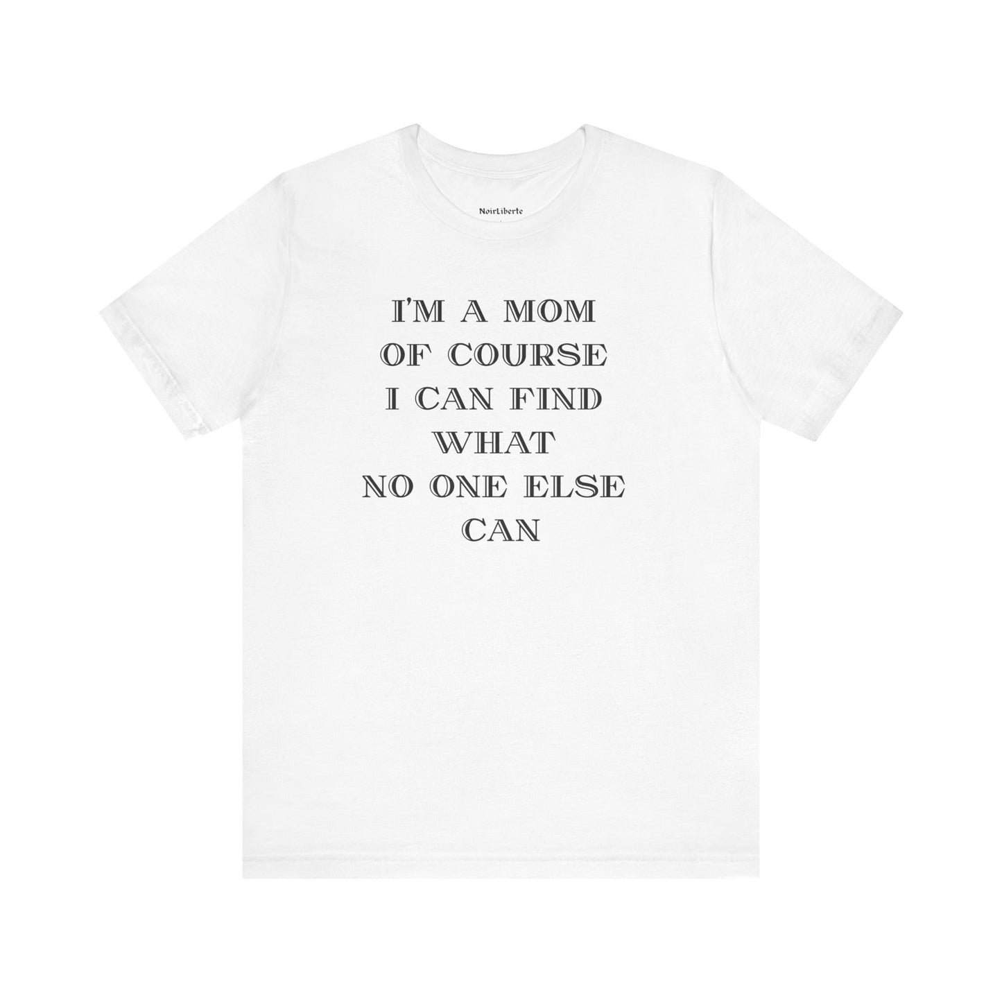 I'm a Mom Of Course I Can Find What No One Else Can