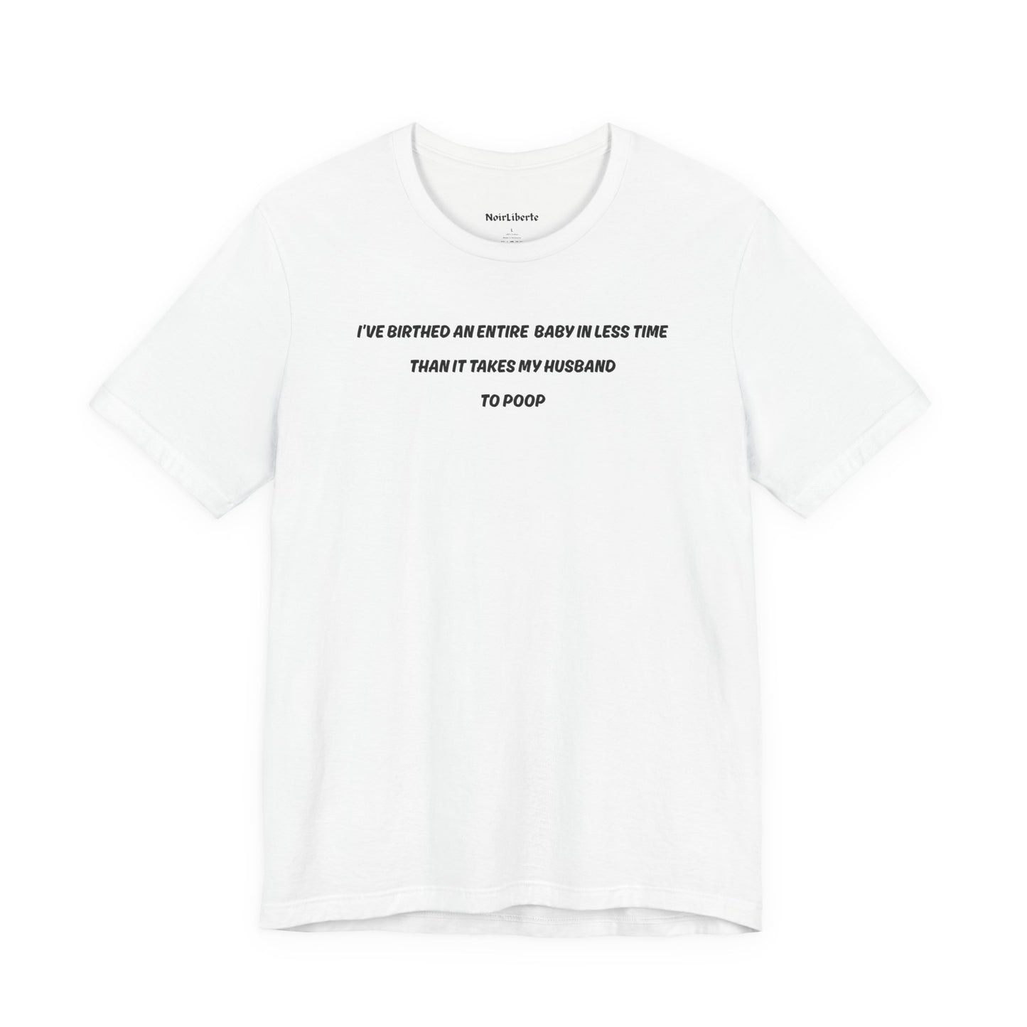 Funny shirt with a graphic phrase about men taking too long to poop, White