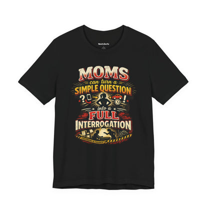 funny shirt with graphic phrase about moms asking too mny questions, Black