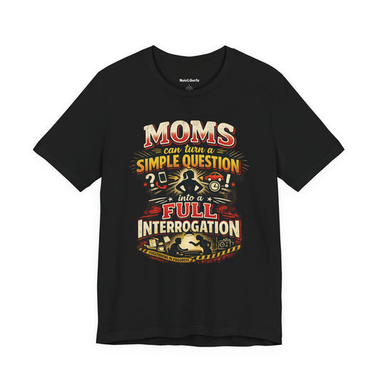 funny shirt with graphic phrase about moms asking too mny questions, Black