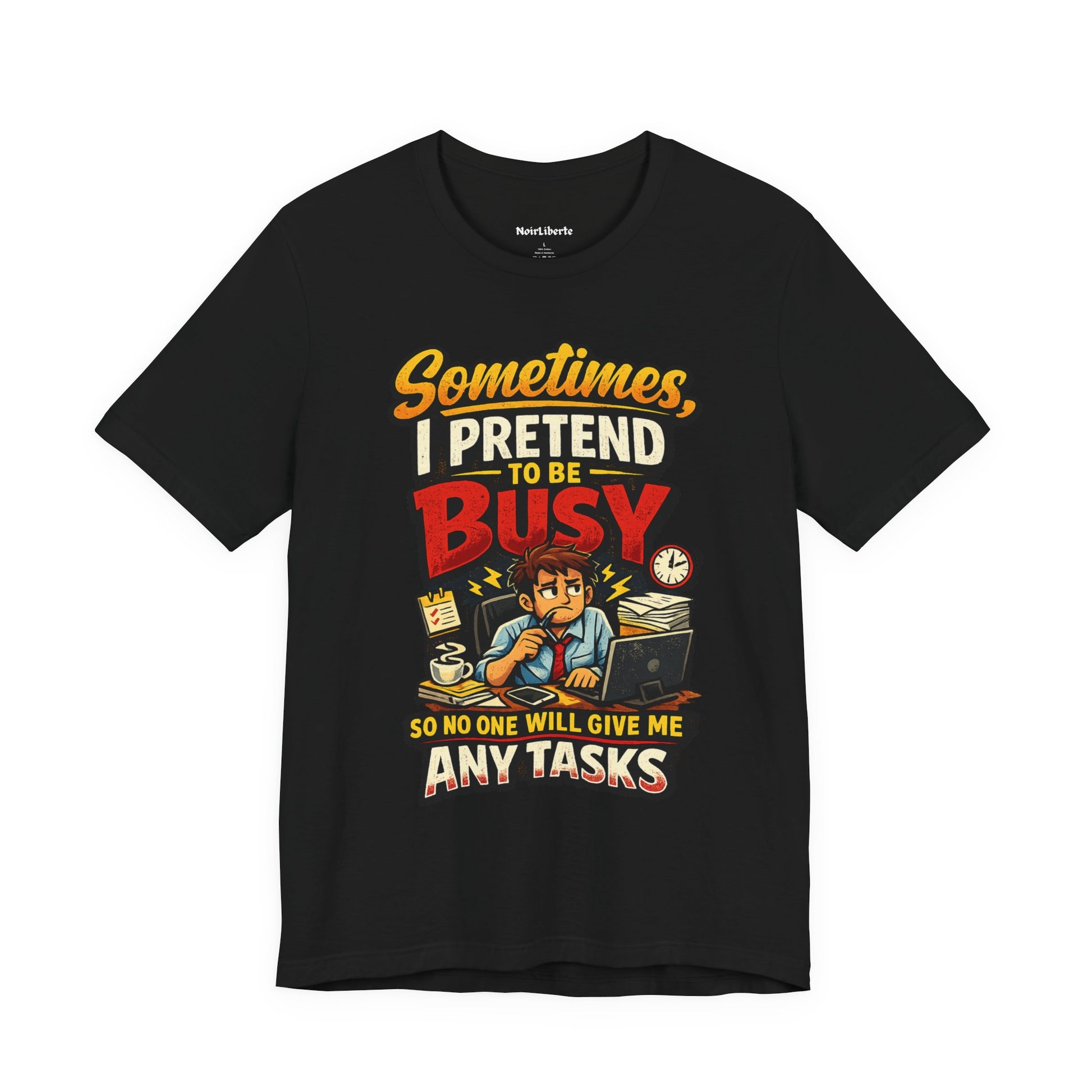 Funny shirt with a graphic phrase about pretending to busy at work, Black