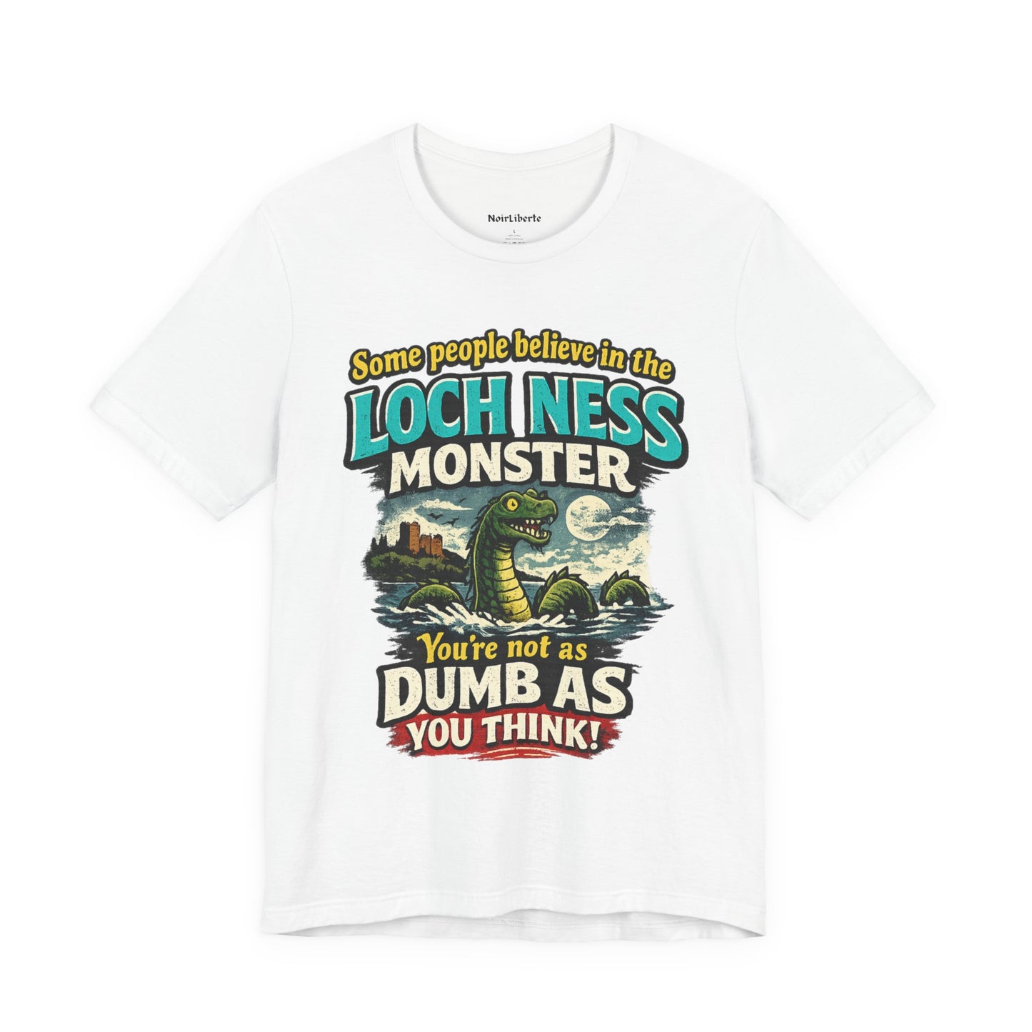 Funny shirt with lochness monster graphic phrase, White