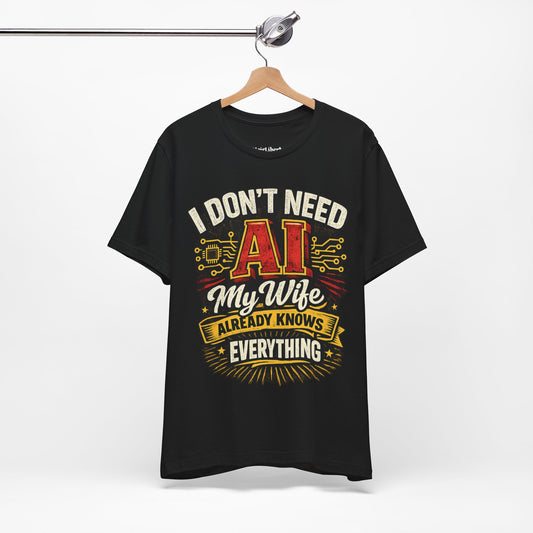I don't need AI funny shirt