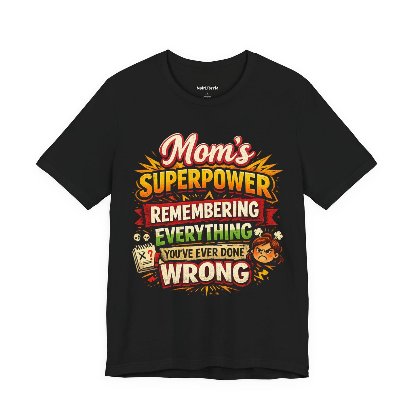 Mom's Superpower Remembering Everything You've Ever Done Wrong funny shirt