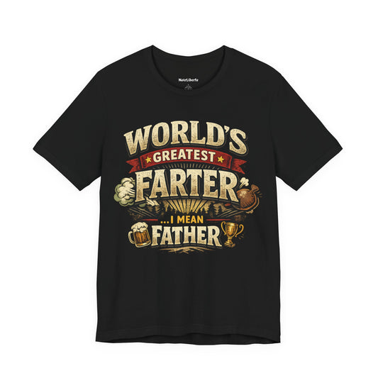 World's greatest farter... I mean father