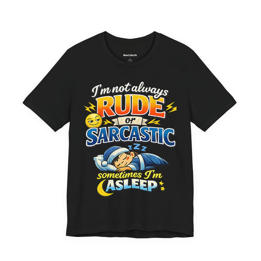 Funny shirt with a graphic phrase for sarcastic people, Black