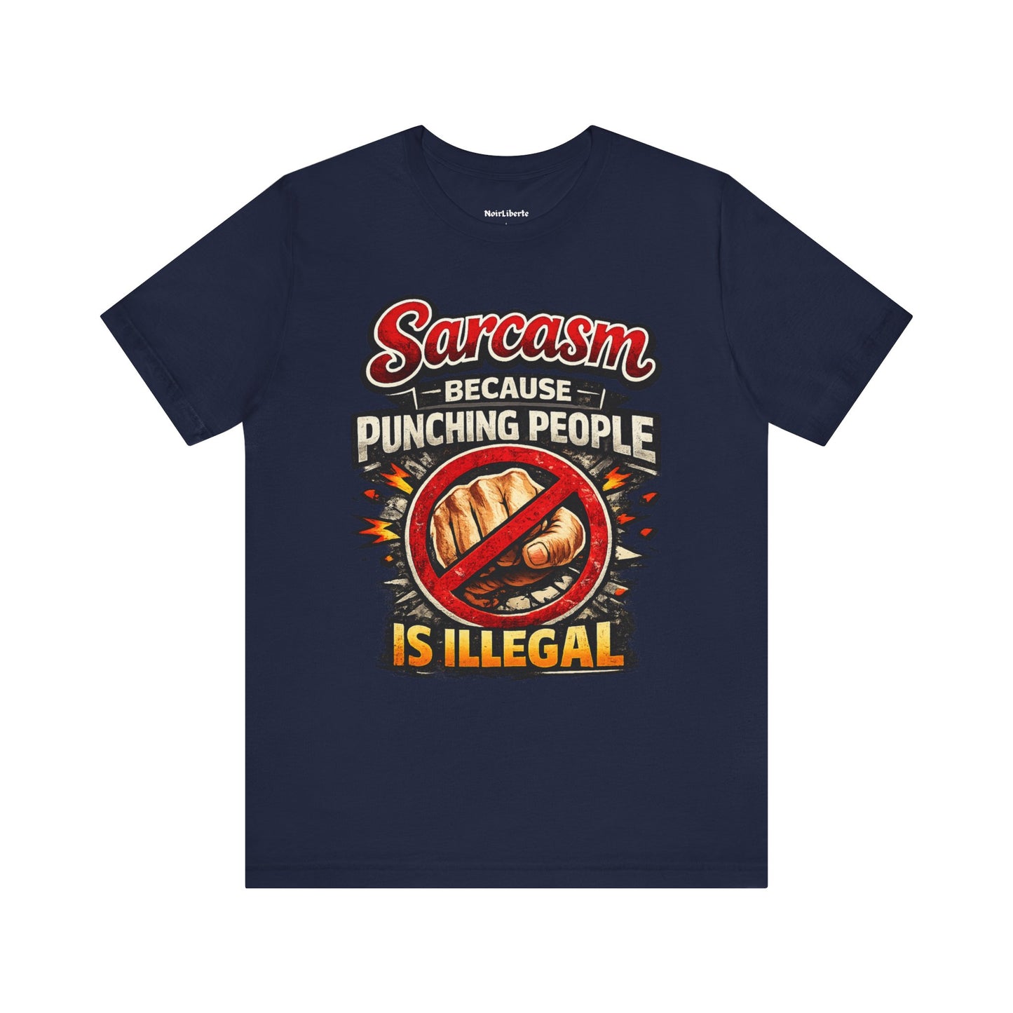 Sarcasm because punching people is illegal
