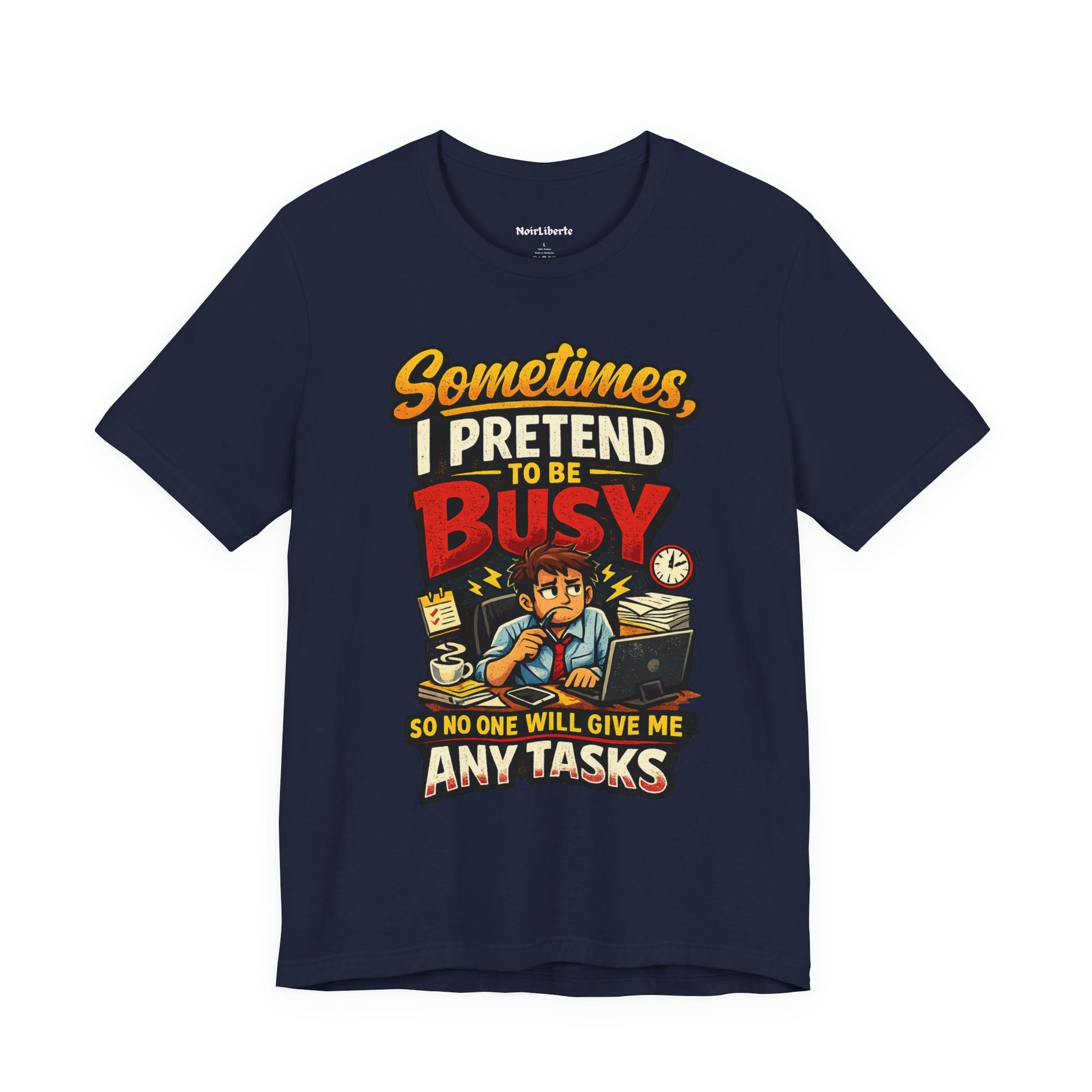 Funny shirt with a graphic phrase about pretending to busy at work, Navy
