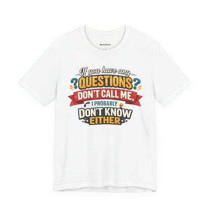 Funny shirt with a graphic phrase about people who are cueless at work, White