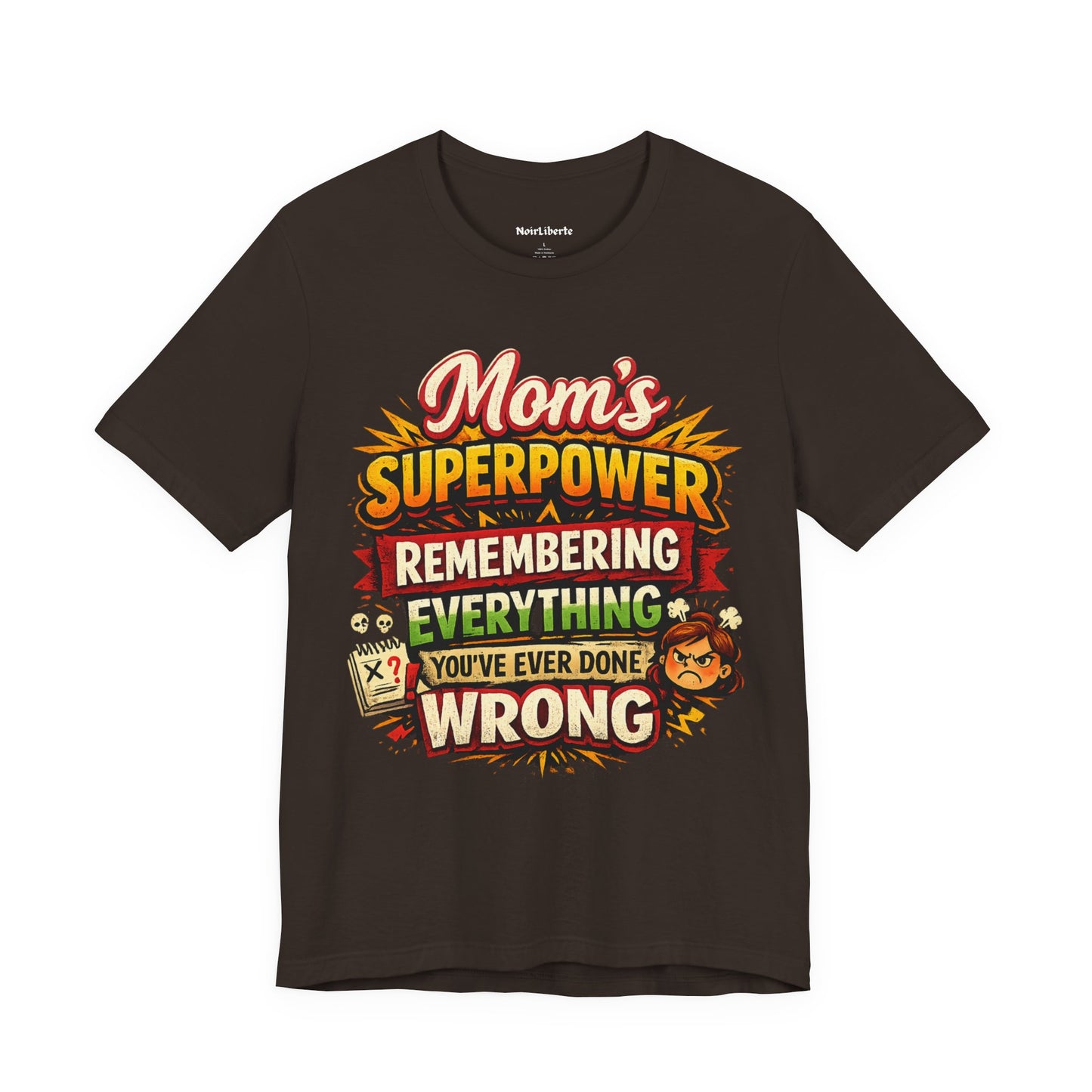 Mom's Superpower Remembering Everything You've Ever Done Wrong funny shirt