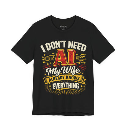 I don't need AI funny shirt