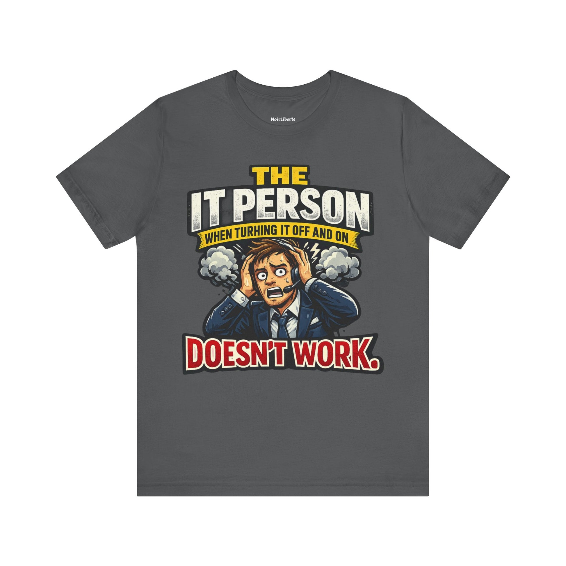 Funny shirt with a workplace graphic phrase, grey