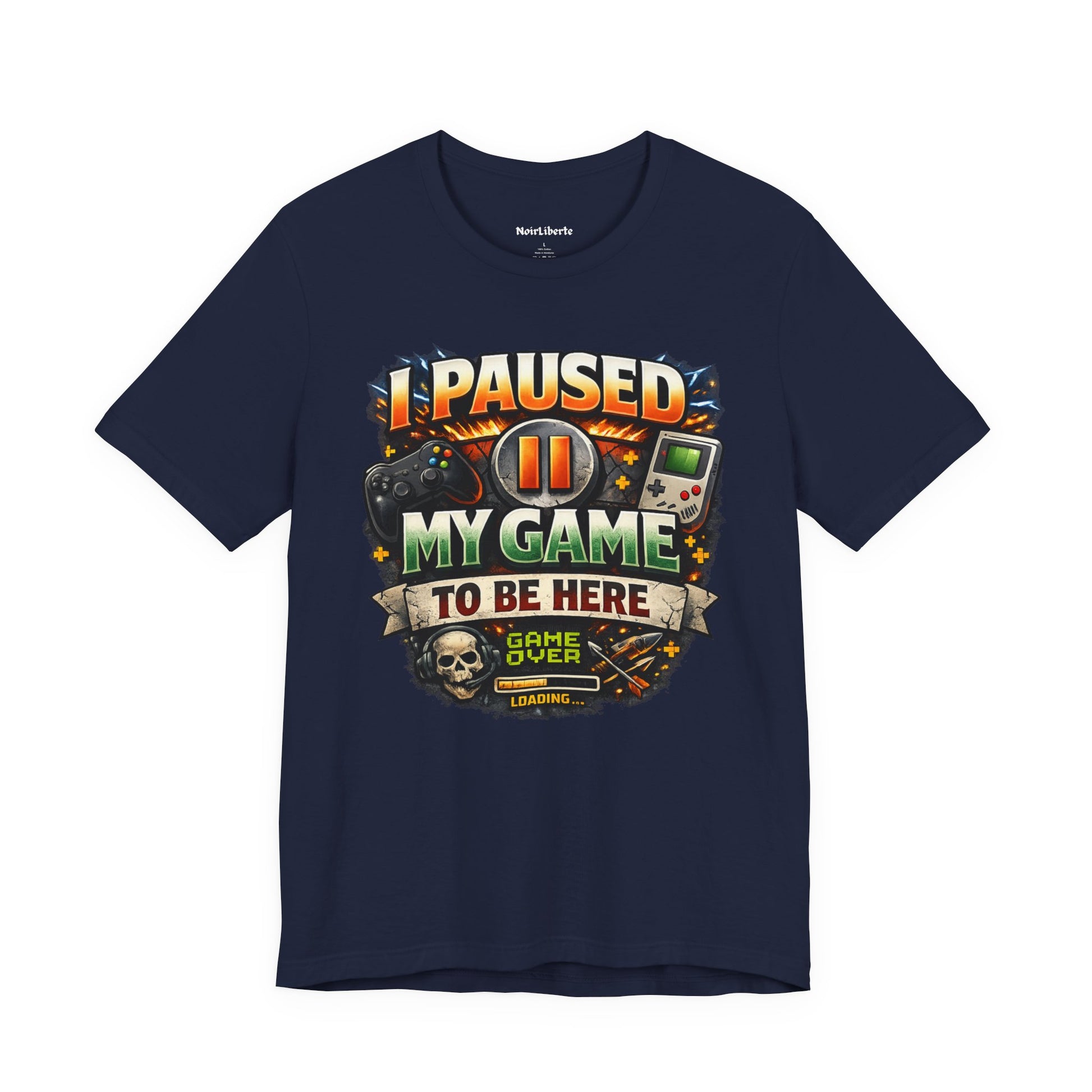 funny shirt with a graphic phrase for gamers, I paused my game to be here, Navy
