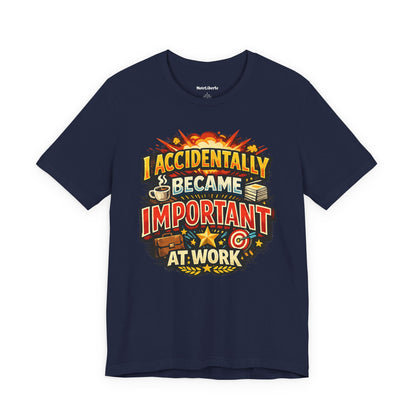 Funny shirt with a graphic phrase about people that accidentally became important at work, and now everyone asks them questions, Navy blue