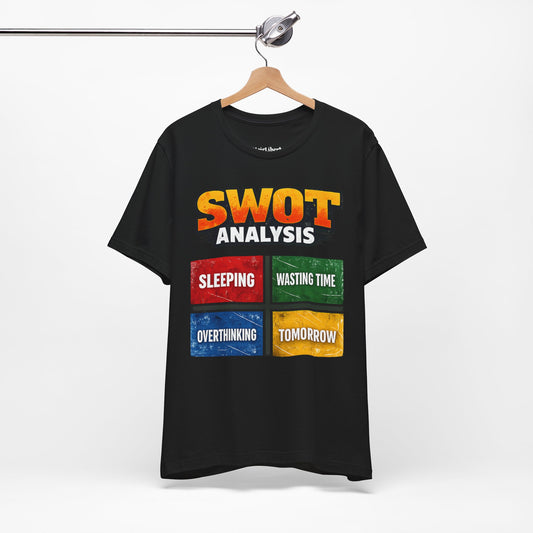 SWOT Analysis Funny Shirt