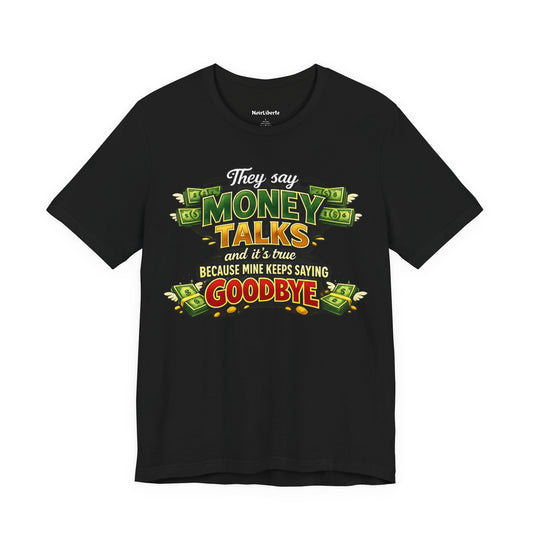 Funny shirt with a money graphic phrase, Black