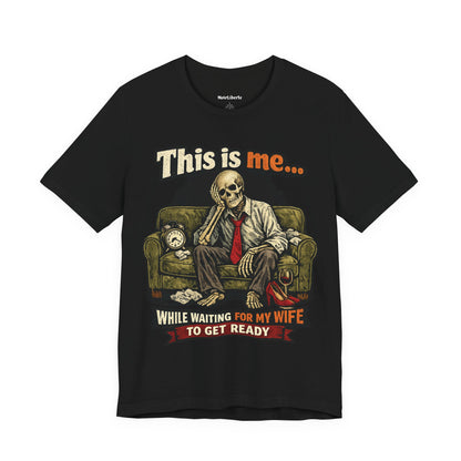Waiting For My Wife Funny Shirt