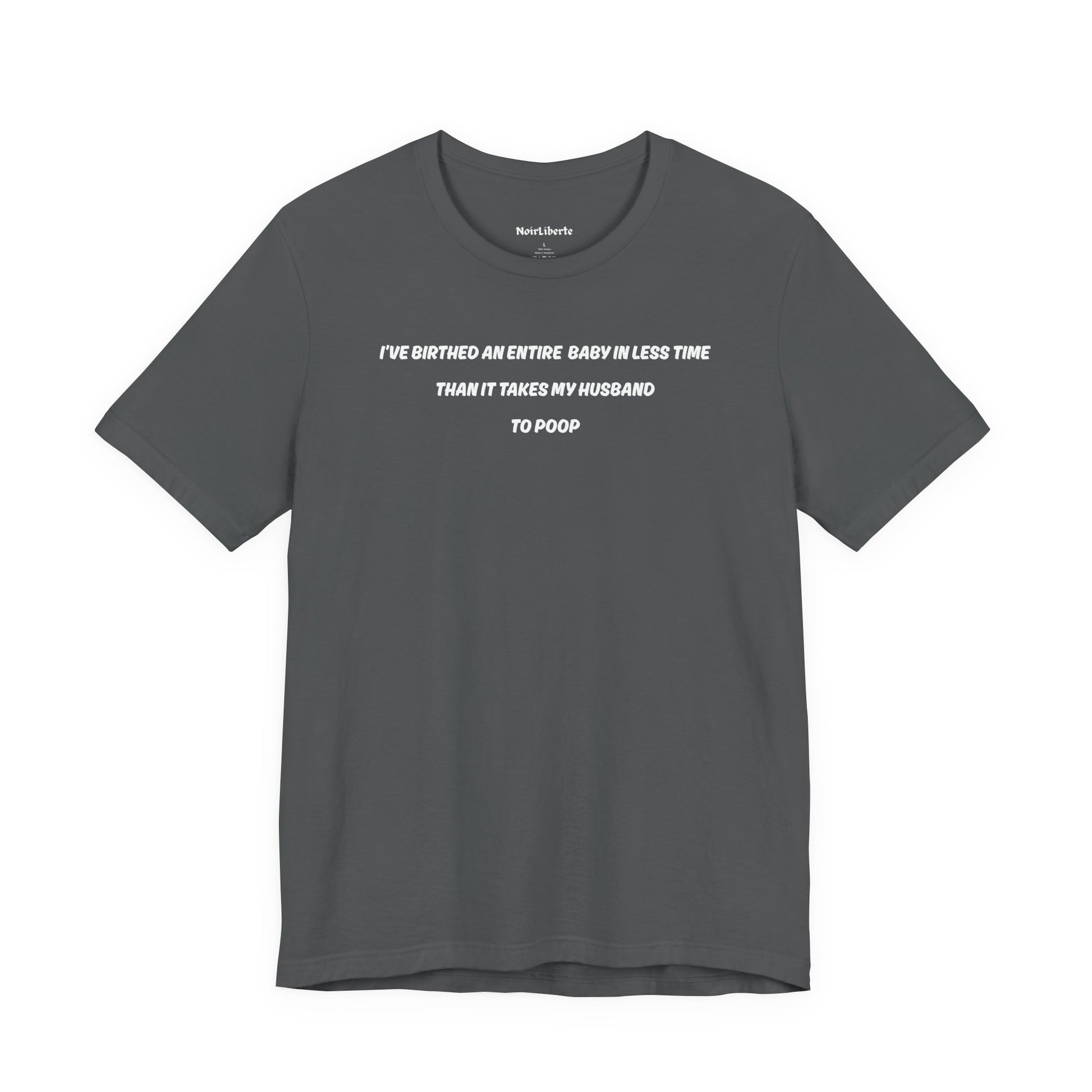 Funny shirt with a graphic phrase about men taking too long to poop, Grey