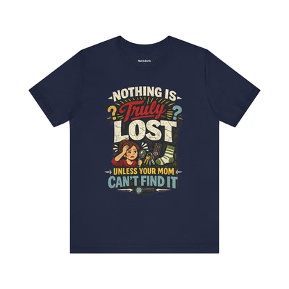 funny shirt with a graphic phrase about moms being able to find everything, Navy