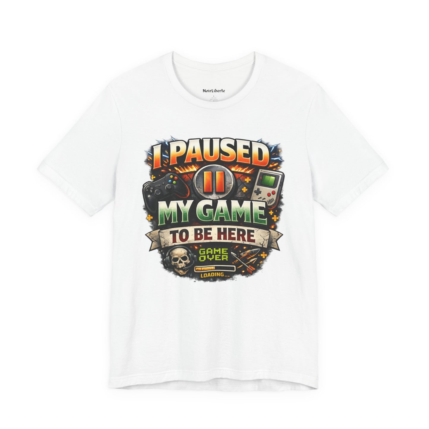 funny shirt with a graphic phrase for gamers, I paused my game to be here, White