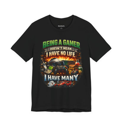 Funny shirt with a graphic phrase about gamers having multiple lifes, Black