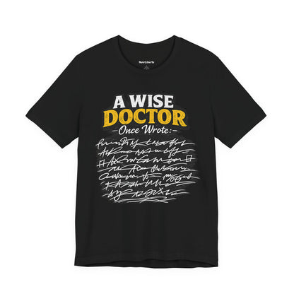 funny shirt with graphic phrase about doctors having bad hand writing, Black