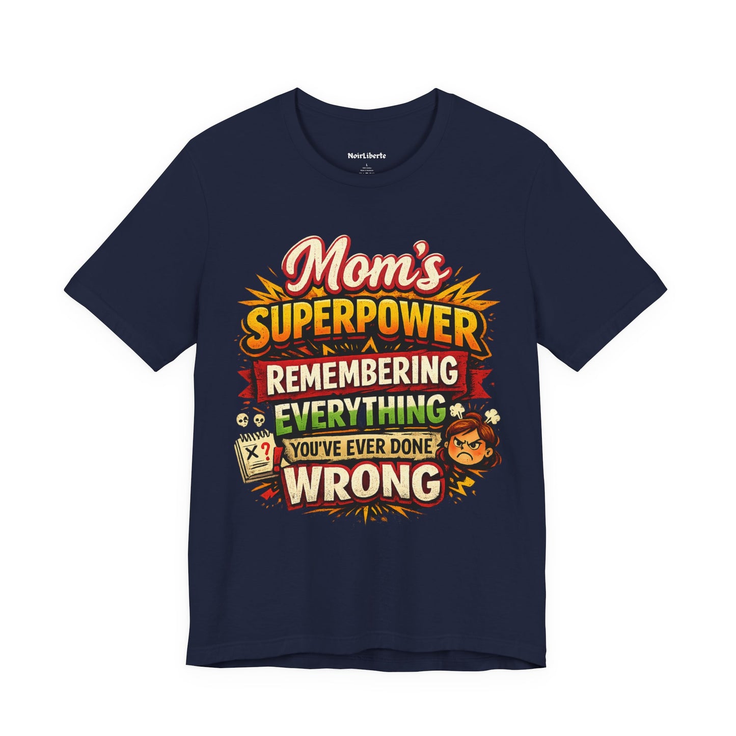 Mom's Superpower Remembering Everything You've Ever Done Wrong funny shirt