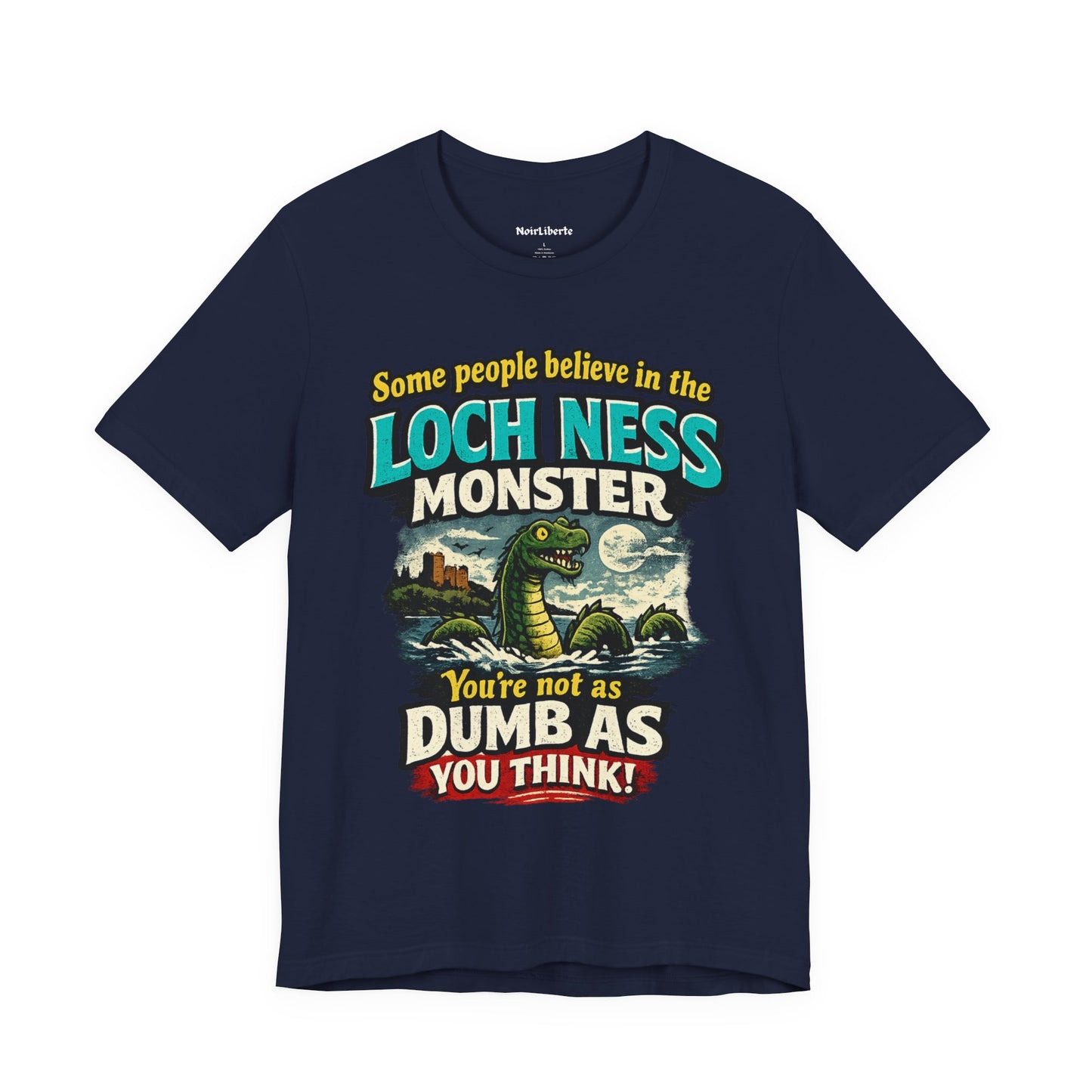 Funny shirt with lochness monster graphic phrase, Navy