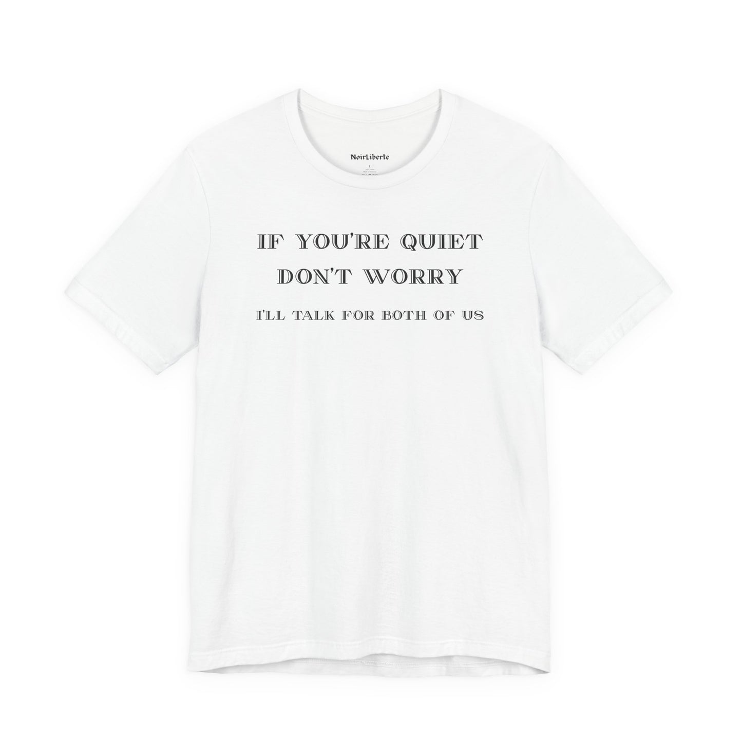 If You’re Quiet Don’t Worry