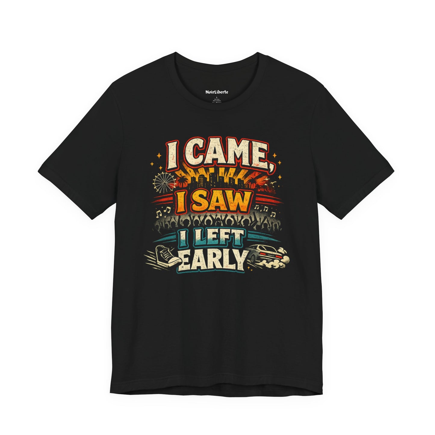 funny shirt with a graphic phrase that says I came I saw I left early, Black