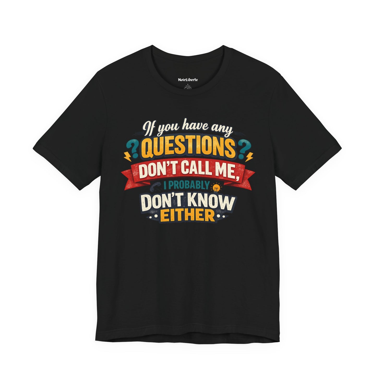 Funny shirt with a graphic phrase about people who are cueless at work, Balck