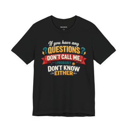 Funny shirt with a graphic phrase about people who are cueless at work, Balck