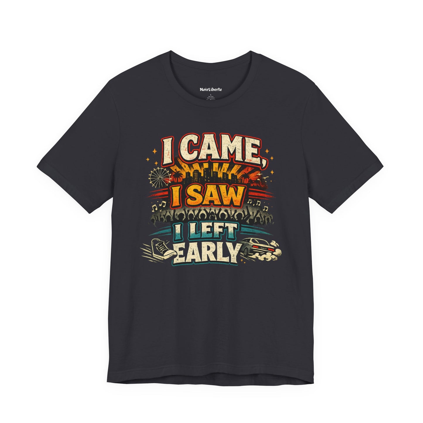 funny shirt with a graphic phrase that says I came I saw I left early, Grey