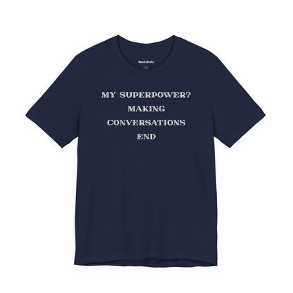 Funny shirt with a graphic phrase about introverts making conversations end, Navy